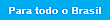 Frete Grátis para todo o Brasil Frete Grátis para todo o Brasil
